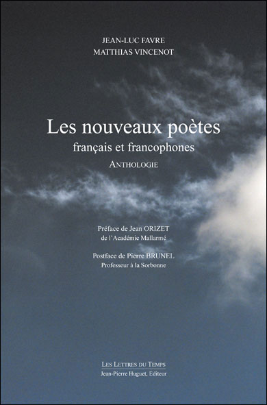 Les Nouveaux Poètes français et francophones. Les Nouveaux Poètes français et francophones.